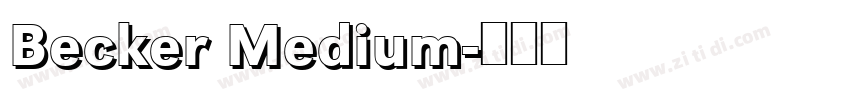 Becker Medium字体转换 Becker Medium字体转换